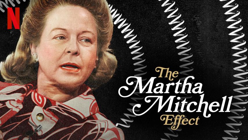 مشاهدة فيلم The Martha Mitchell Effect (2022) مترجم