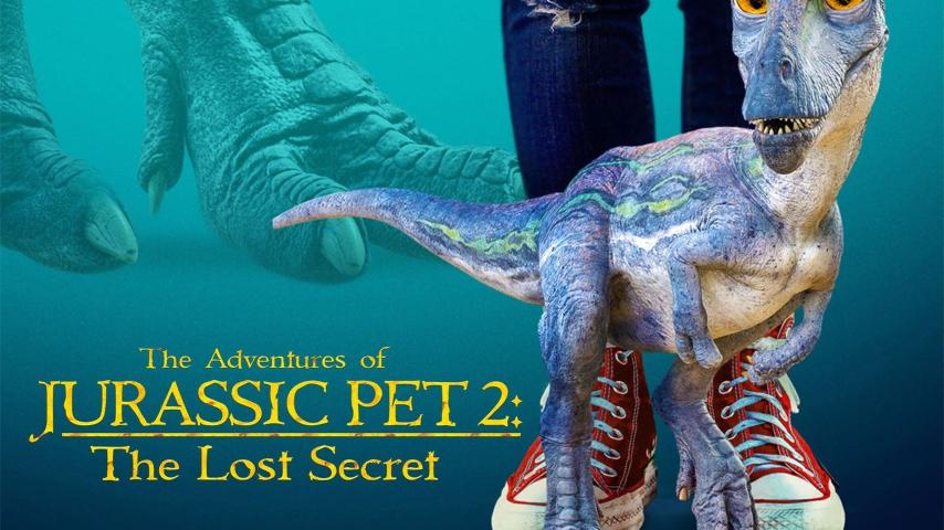 مشاهدة فيلم The Adventures of Jurassic Pet: The Lost Secret (2023) مترجم