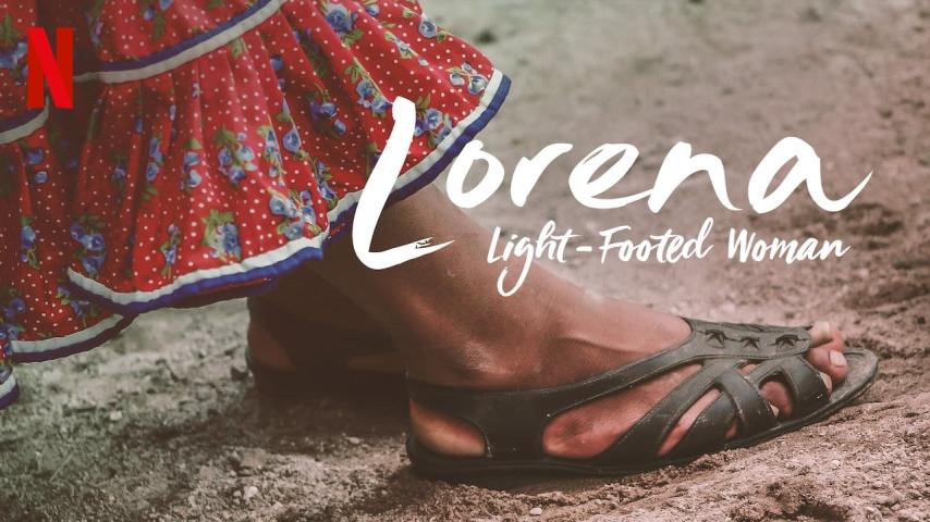 مشاهدة فيلم Lorena, Light-footed Woman (2019) مترجم